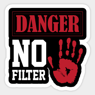 funny sarcastic filter danger sign Own Humor Sticker